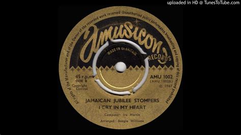 jamaican jubilee stompers ‎ i cry my heart 1967 youtube