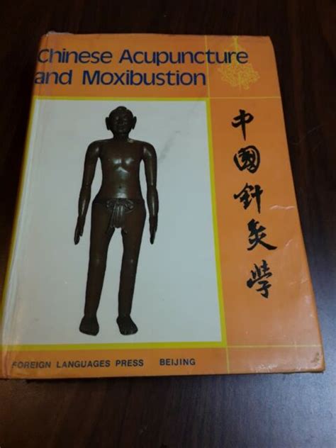 Chinese Acupuncture And Moxibustion By Xinnong Cheng Xinnong Qiwei