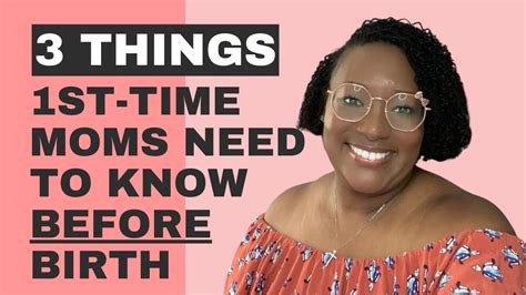 3 Things First Time Moms Need To Know Before Giving Birth Youtube