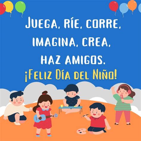 60 Frases Para El Día Del Niño Para Felicitar Y Dedicar 2022