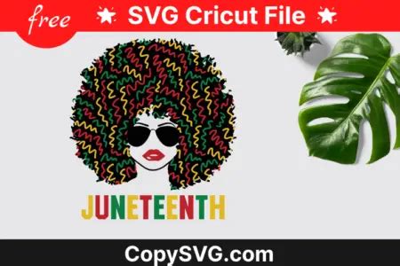 Juneteenth Svg Free Cut File For Cricut Updated