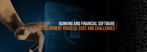 Banking And Financial Software Development Process Cost