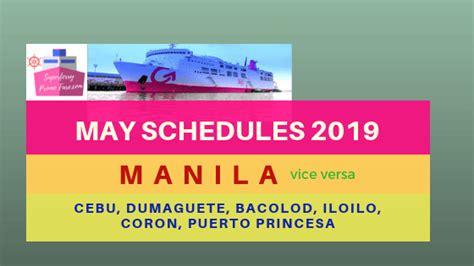 May 2019 Schedules 2go Travel Manila Cebu Dumaguete Iloilo Bacolod