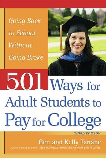 501 Ways For Adult Students To Pay For College Going Back