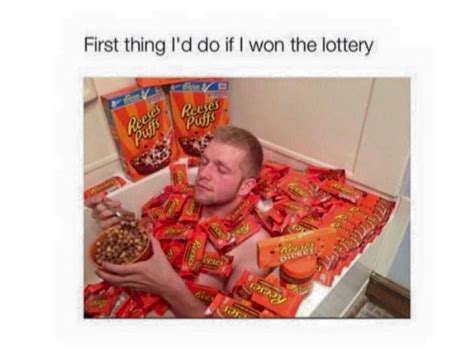 First Thing Id Do If I Won The Lottery Meme Guy