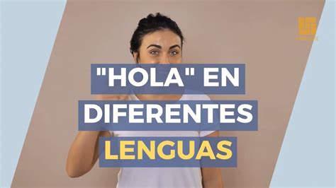 Hola En Diferentes Lenguas Youtube