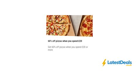 60 Off Pizzas At Papa John S With £20 Spend