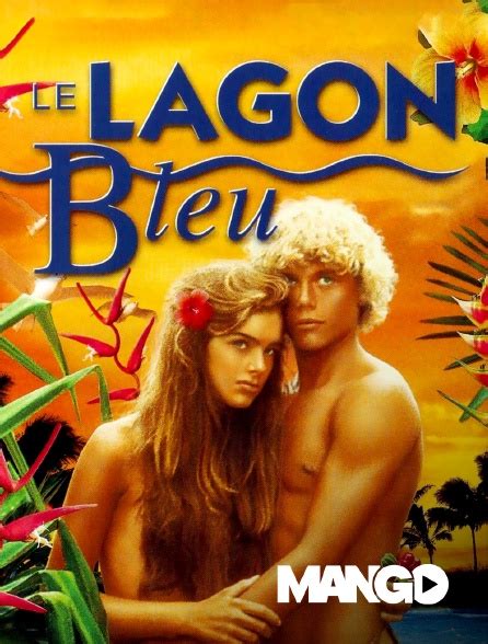 Le Lagon Bleu En Streaming Sur Mango Molotov Tv