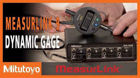 Dynamic Gage With Mitutoyo Measurlink 9 Data Collection Tool Tip