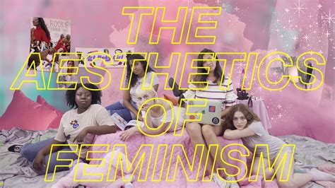 A Timeline Aesthetics Of Feminism Youtube