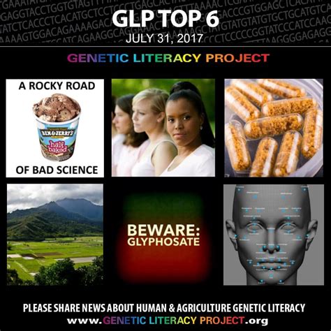 Genetic Literacy Projects Top 6 Stories For The Week July 31 2017