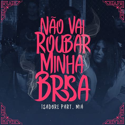 ‎não Vai Roubar Minha Brisa Feat Miá Single Album By Isadore