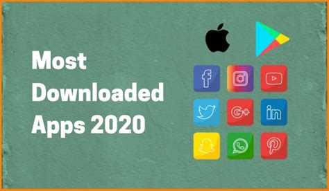 The Top Most Downloaded Apps Of 2021 This May Look A Bit Surprising