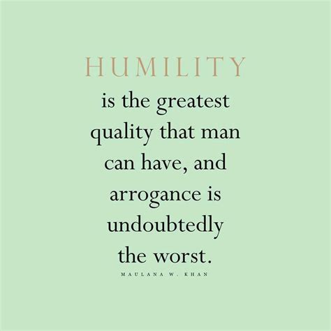 Humility Vs Arrogance Great Quotes Quotes To Live By Inspirational Quotes Motivational