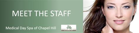 Meet Our Staff Medical Day Spa Of Chapel Hill 919 904 7111