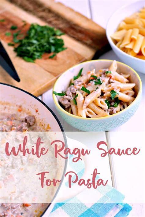 White Ragu Sauce For Pasta No Tomatoes Recipe White Sauce Pasta