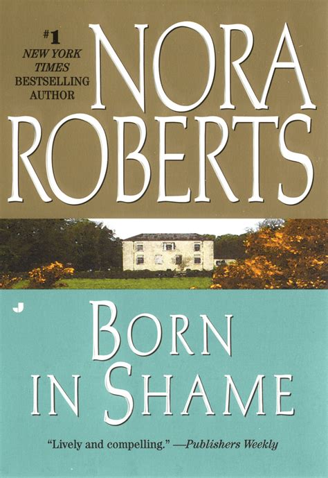 Read Born In Shame By Nora Roberts Online Free Full Book China Edition
