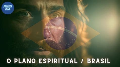 O Que EstÁ Acontecendo No Plano Espiritual Brasil Youtube