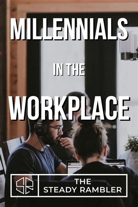 Millennials In The Workplace Generational Differences Workplace