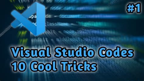 Visual Studio Codes Tricks Youtube