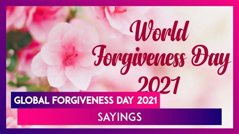 Global Forgiveness Day 2021 Meaningful Sayings On Forgiveness That Will
