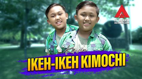 Kevin Ikeh Ikeh Kimochi Dangdut Official Youtube
