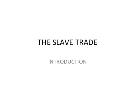 The Slave Trade Introduction The Triangular Trade Images