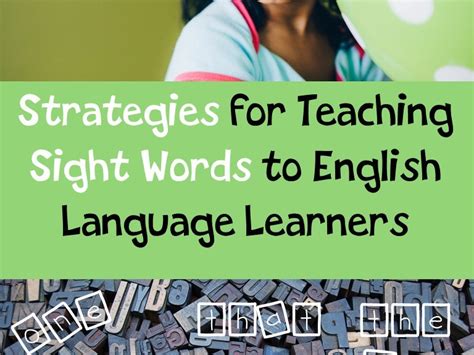 5 Strategies For Teaching Sight Words To Ells A World Of Language