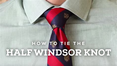Not too full and fruity like the full windsor, but nicely. How To Tie a Perfect Half Windsor Knot - YouTube