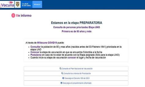 Al portal se accede en la dirección mivacuna.sispro.gov.co y en ella se puede consultar la etapa de vacunación en la que cada colombiano recibirá sus dosis, de acuerdo con los criterios de priorización. Mi Vacuna, la nueva web para consultar quiénes serán ...