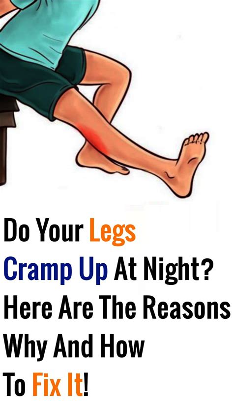 Do Your Legs Cramp Up At Night Here Are The Reasons Why And How To Fix It Leg Cramps Calf