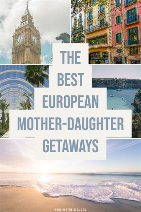 The Best European Mother Daughter Getaways • Rosy Melissa