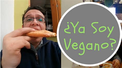 Siendo Vegano Por Un Día Youtube