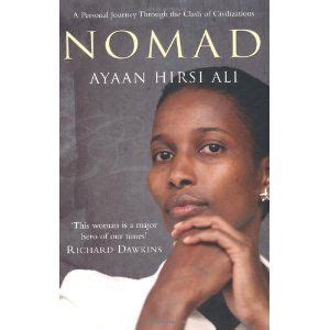Nomad By Ayaan Hirsi Ali All Of Her Books Are Good Book Worth Reading Books Personal Journey