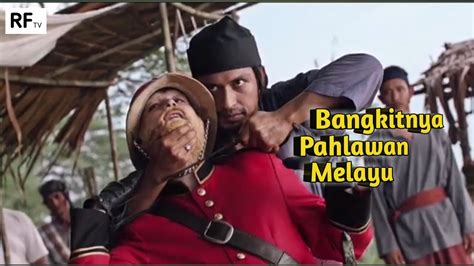 Mat Kilau Kisah Bangkitnya Pahlawan Melayu Alur Film Youtube