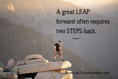 A Great Leap Forward Often Requires Two Steps Back Inspirational