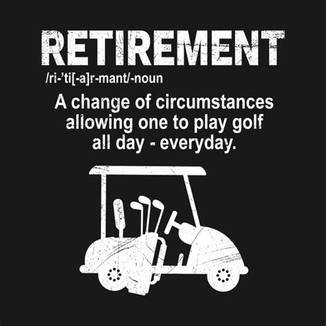 Retirement Meaning Golfing Funny Retirement T Retirement T