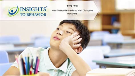 How To Handle Students With Disruptive Behaviors Insights To Behavior