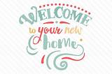 Already 1577 visitors found here solutions for their art work. Welcome to Your New Home SVG Cut file by Creative Fabrica ...
