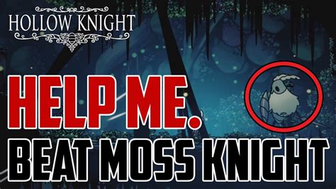 Hollow Knight How To Beat Moss Knight Youtube