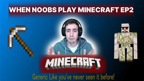When Noobs Play Minecraft Ep2 Generic Iron Golems Youtube