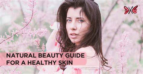 Healthy Skin 101 A Guide To Natural Beauty Products Misspalettable