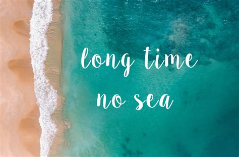 Long time no see is an english expression, used as an informal greeting by people who have not seen each other for an extended period of time. long time no sea | jean-abovetheclouds.com