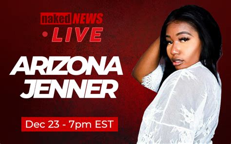 naked news live on twitter coming up this week on nakednewslive arizonajenner will be live