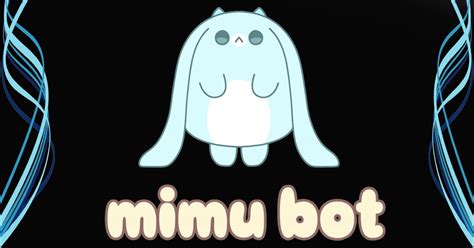 Mimu Bot A Discord Bot And Complete Guide To Use