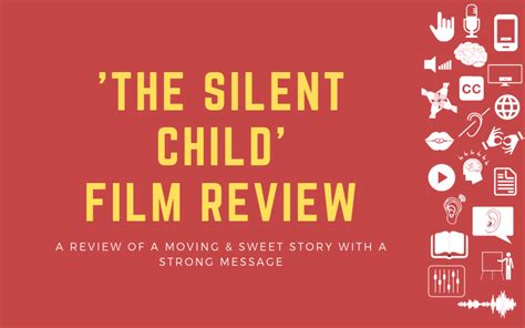 The Silent Child Review My Thoughts And Feelings As A Deafhoh Person