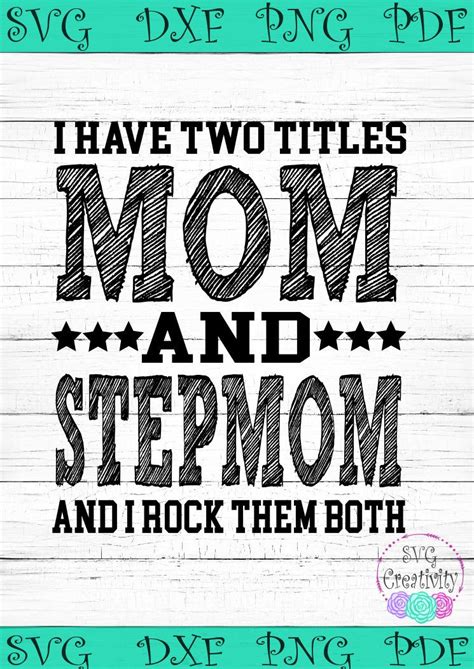I Have Two Titles Mom And Stepmom And I Rock Them Both Svg Etsy Step Moms Mom Svg