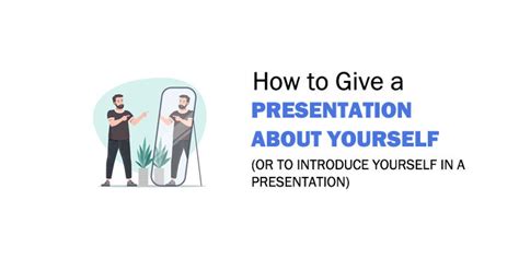 How To Introduce Yourself In A Presentation With 6 Terrific Tips