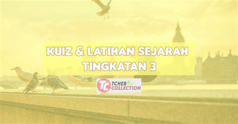 Penempatan selat koloni diraja britain diwujudkan pada 1826. Latihan Sejarah Tingkatan 3 : Google Form - Tchercollection