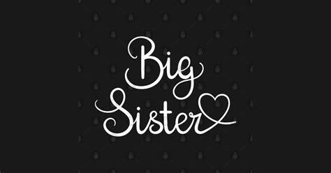 I Love My Big Sister Cute Big Sister Big Sister Posters And Art Prints Teepublic